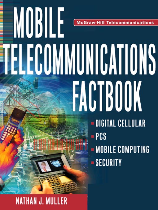 Title details for Mobile Telecommunications Factbook by Nathan J. Muller - Available